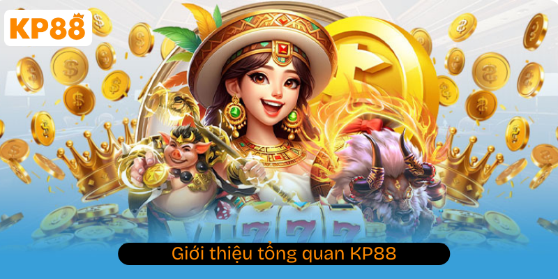 Giới thiệu tổng quan KP88