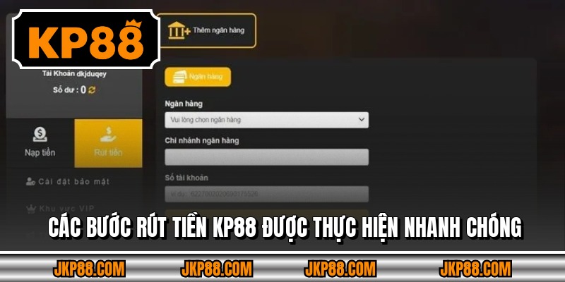 Các bước rút tiền KP88 được thực hiện nhanh chóng