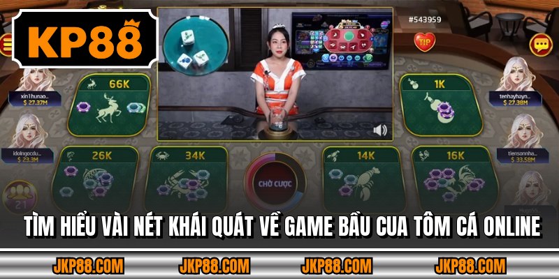 Tìm hiểu vài nét khái quát về game bầu cua tôm cá online